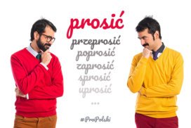 11 друзей польского глагола prosić