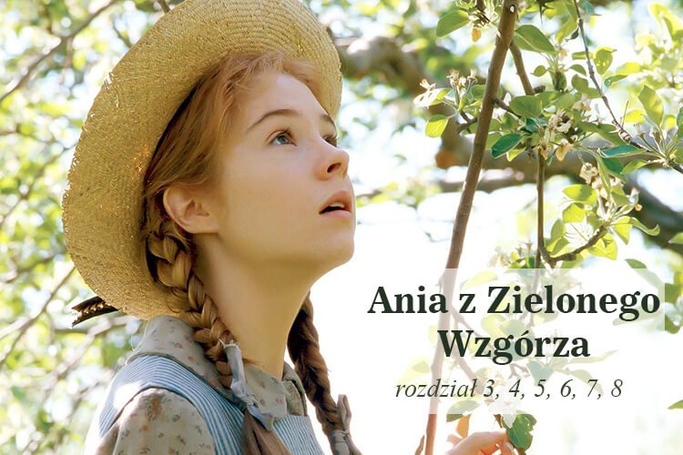 «Аня из Зелёных Мезонинов», главы 3-8, чтение на польском